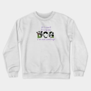 If I can't bring my dog I'm not coming - Dalmatian oil painting word art Crewneck Sweatshirt